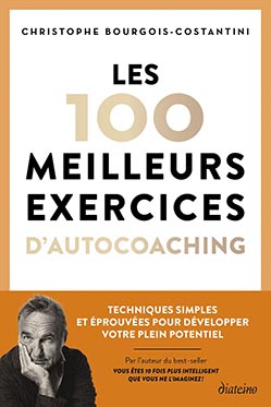 Couverture du livre "Les 100 meilleurs exercices d'autocoaching" de Christophe Bourgois-Costantini, coach professionnel.