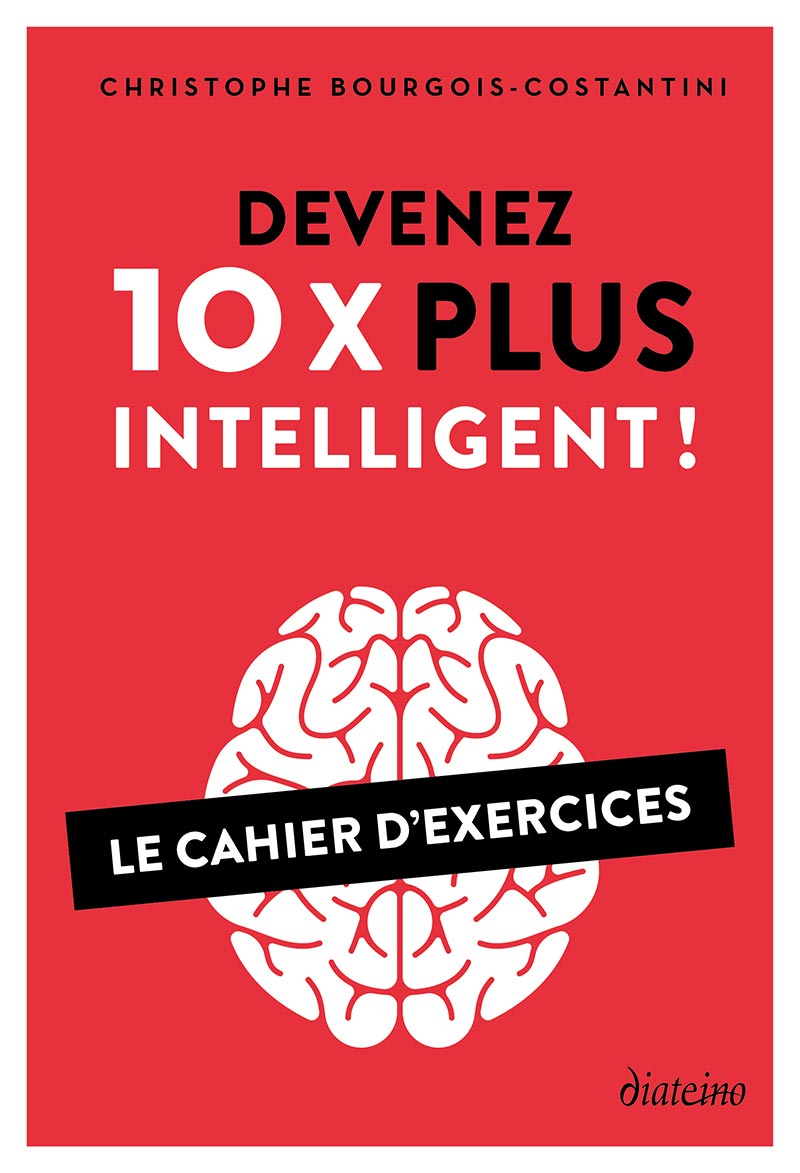 Devenez 10 x plus intelligent